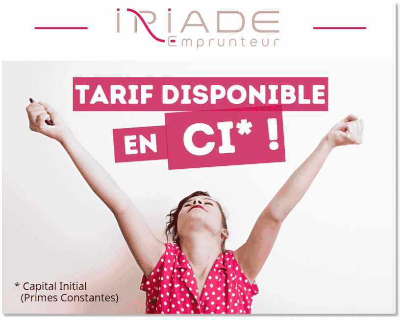 IRIADE Emprunteur disponible en Capital Initial