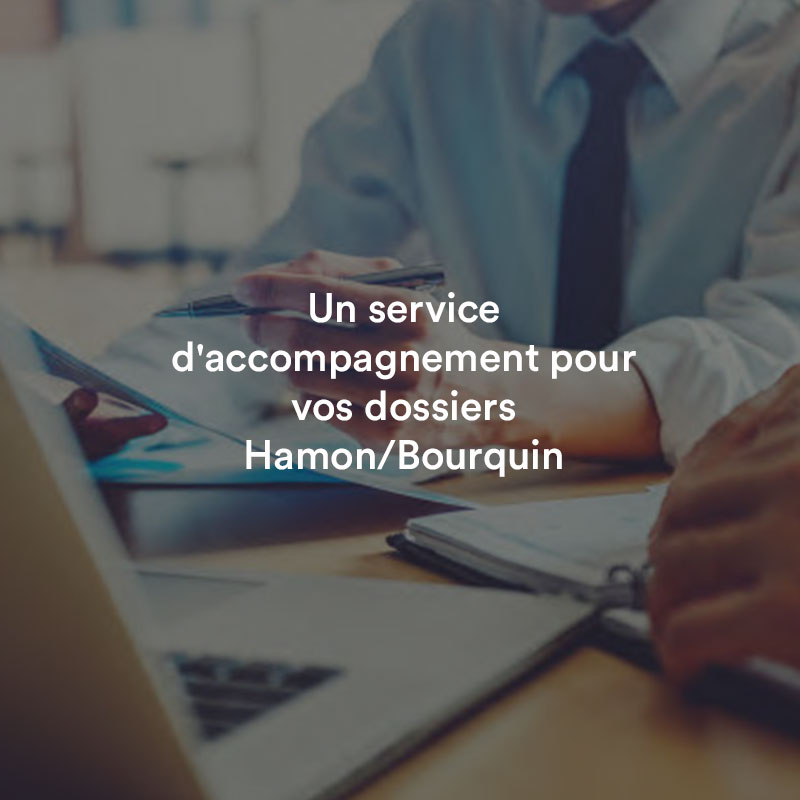 Un service d'accompagnement pour vos dossiers Hamon/Bourquin